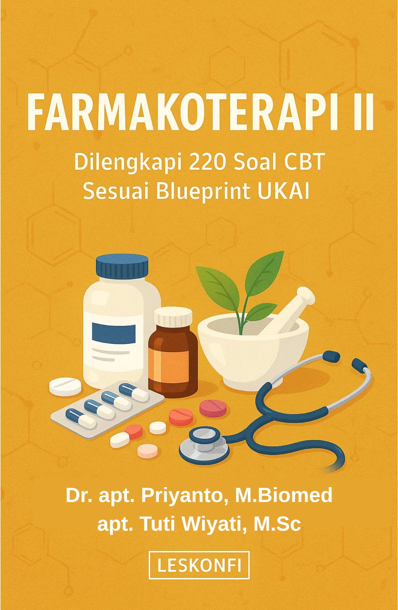 FARMAKOTERAPI II Dilengkapi 220 Soal CBT Sesuai Blueprint UKAI